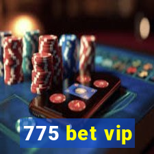 775 bet vip